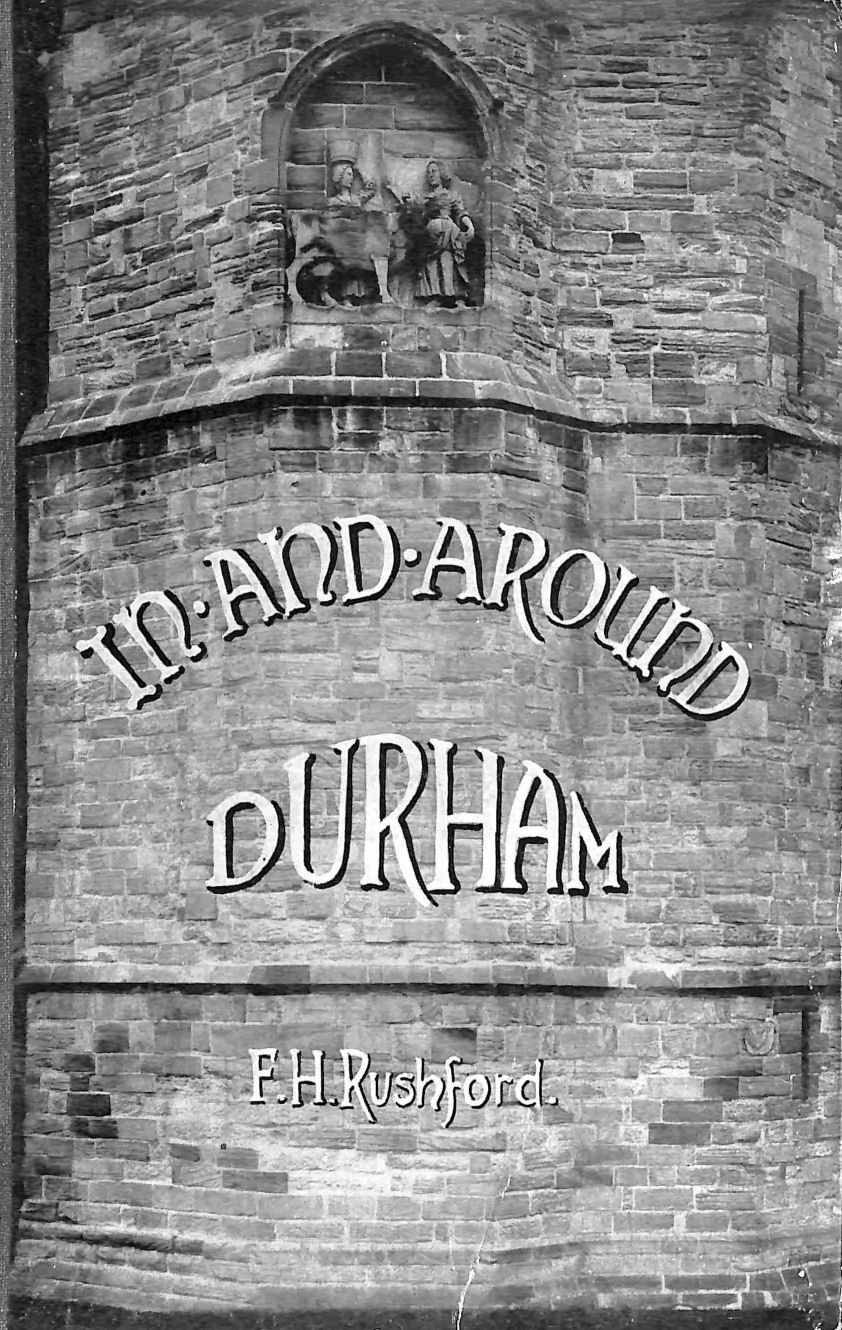 RUSHFORD, F.H. - In and Around Durham