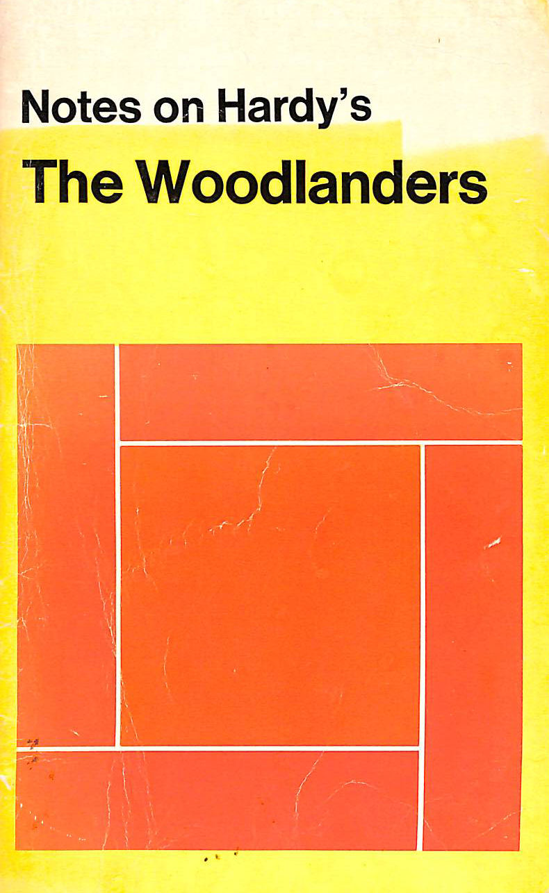 METHUEN - Notes on Hardy's 'The Woodlanders'