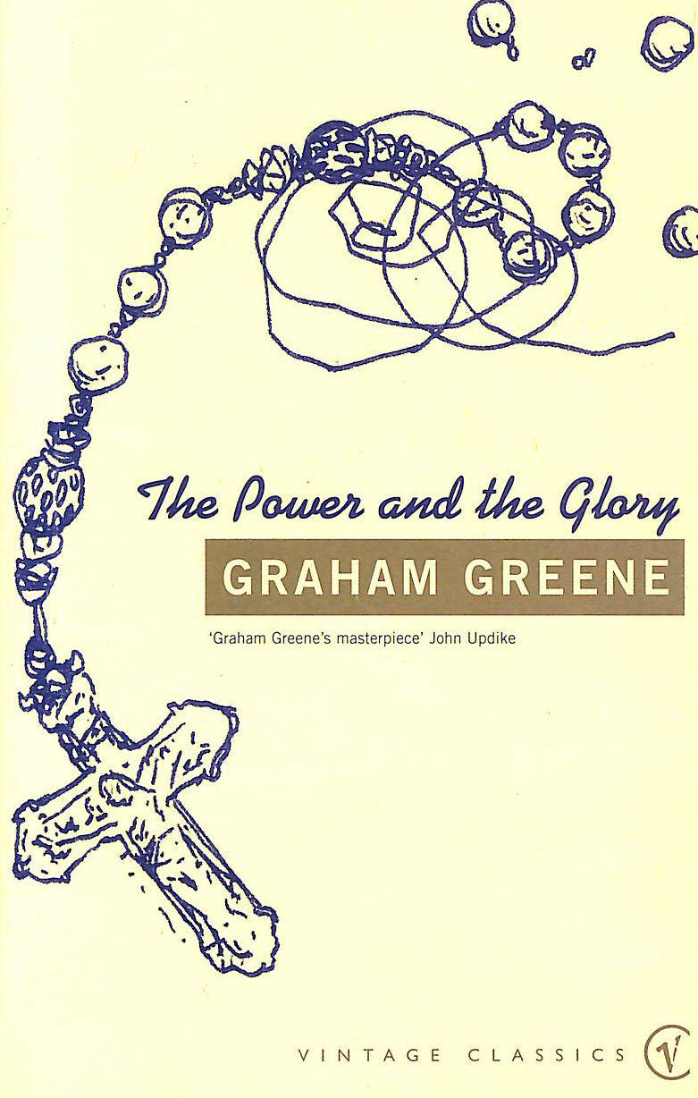 GREENE, GRAHAM; UPDIKE, JOHN [INTRODUCTION] - The Power and the Glory (Vintage Classics)