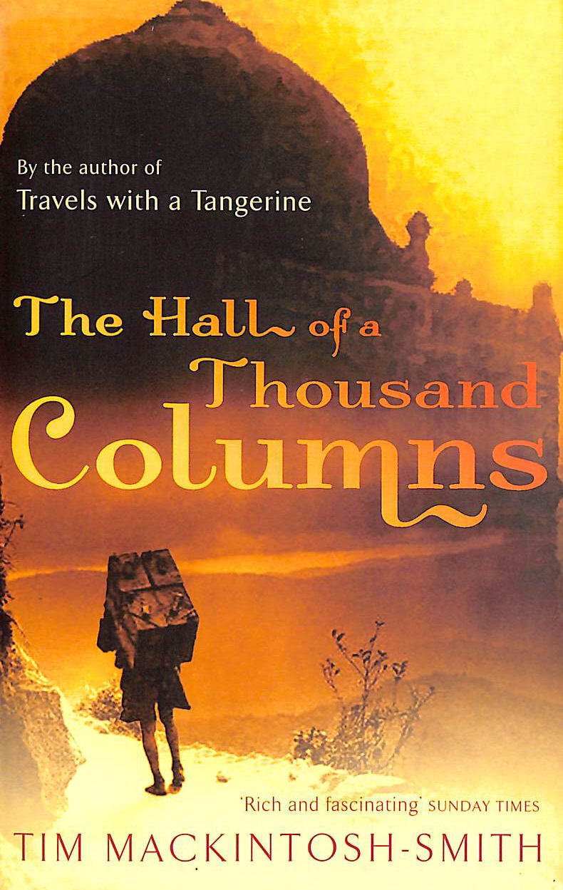 MACKINTOSH-SMITH, TIM; YEOMAN, MARTIN [ILLUSTRATOR] - Hall of a Thousand Columns: Hindustan to Malabar with Ibn Battutah
