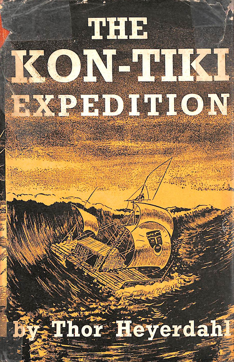 HEYERDAHL, THOR - The Kon-Tiki Expedition,by raft across the South Seas, trans. by F.H. Lyon