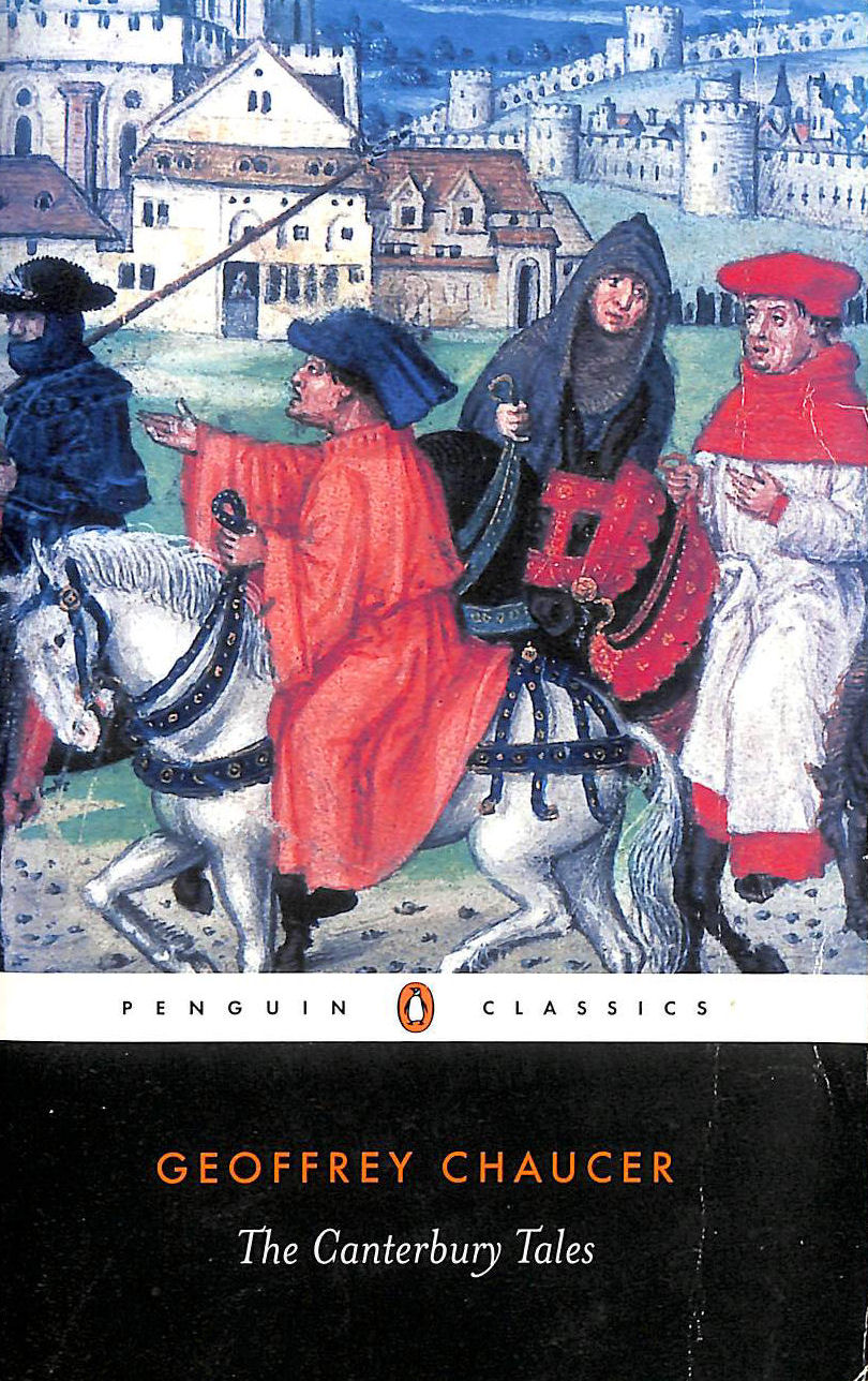 CHAUCER, GEOFFREY; COGHILL, NEVILL [TRANSLATOR] - The Canterbury Tales (Penguin Classics)