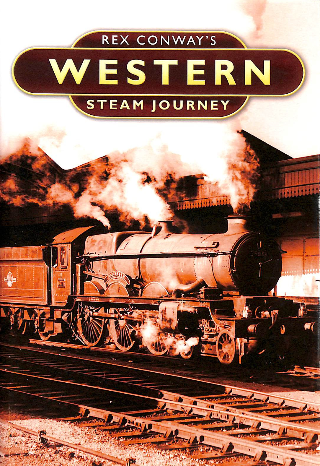 REX CONWAY - Rex Conway's Western Steam Journey (Rex Conways Steam Journeys)