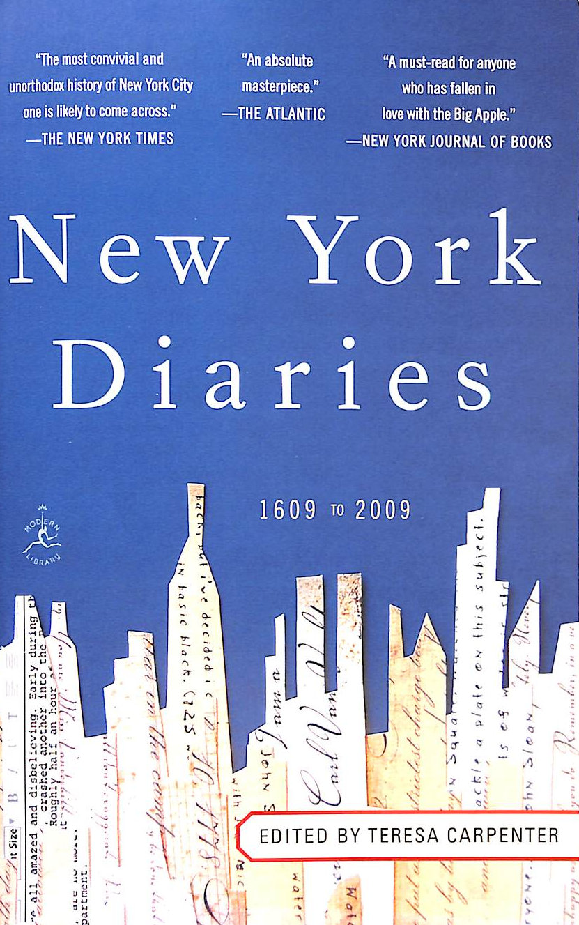 CARPENTER, TERESA - New York Diaries: 1609 to 2009 (Modern Library Paperbacks)