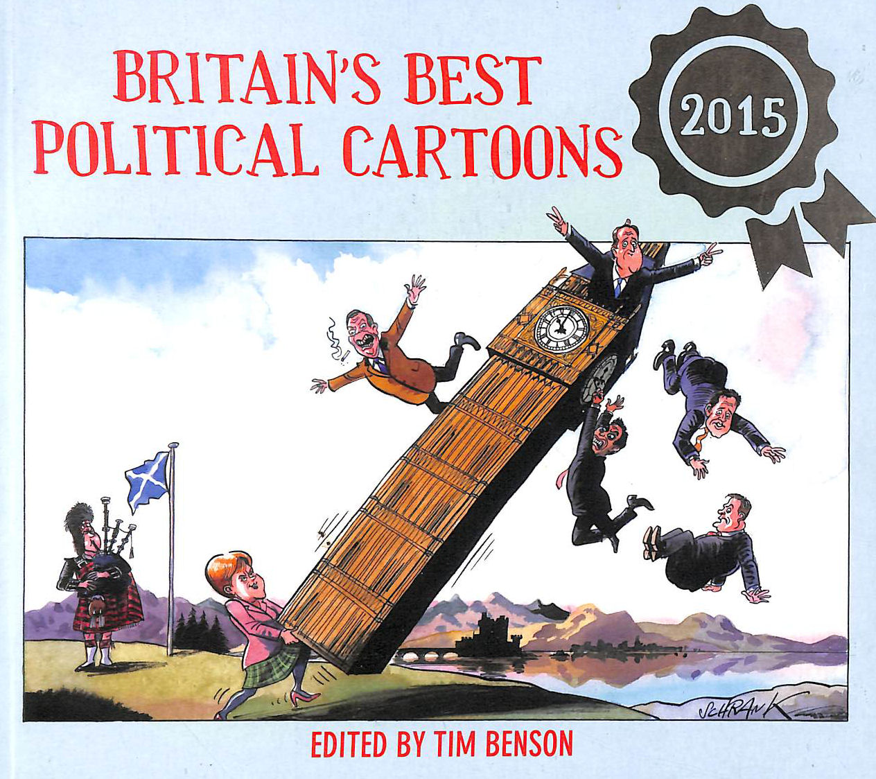 DETAILS, NO AUTHOR; BENSON, TIM [EDITOR] - Britain's Best Political Cartoons 2015