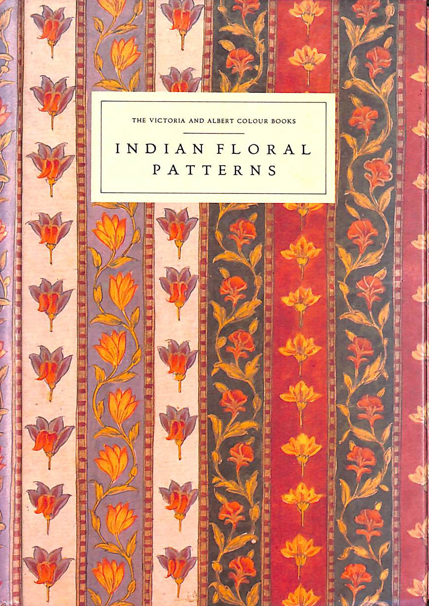 UNNAMED - Indian Floral Patterns (Victoria and Albert Colour Books)