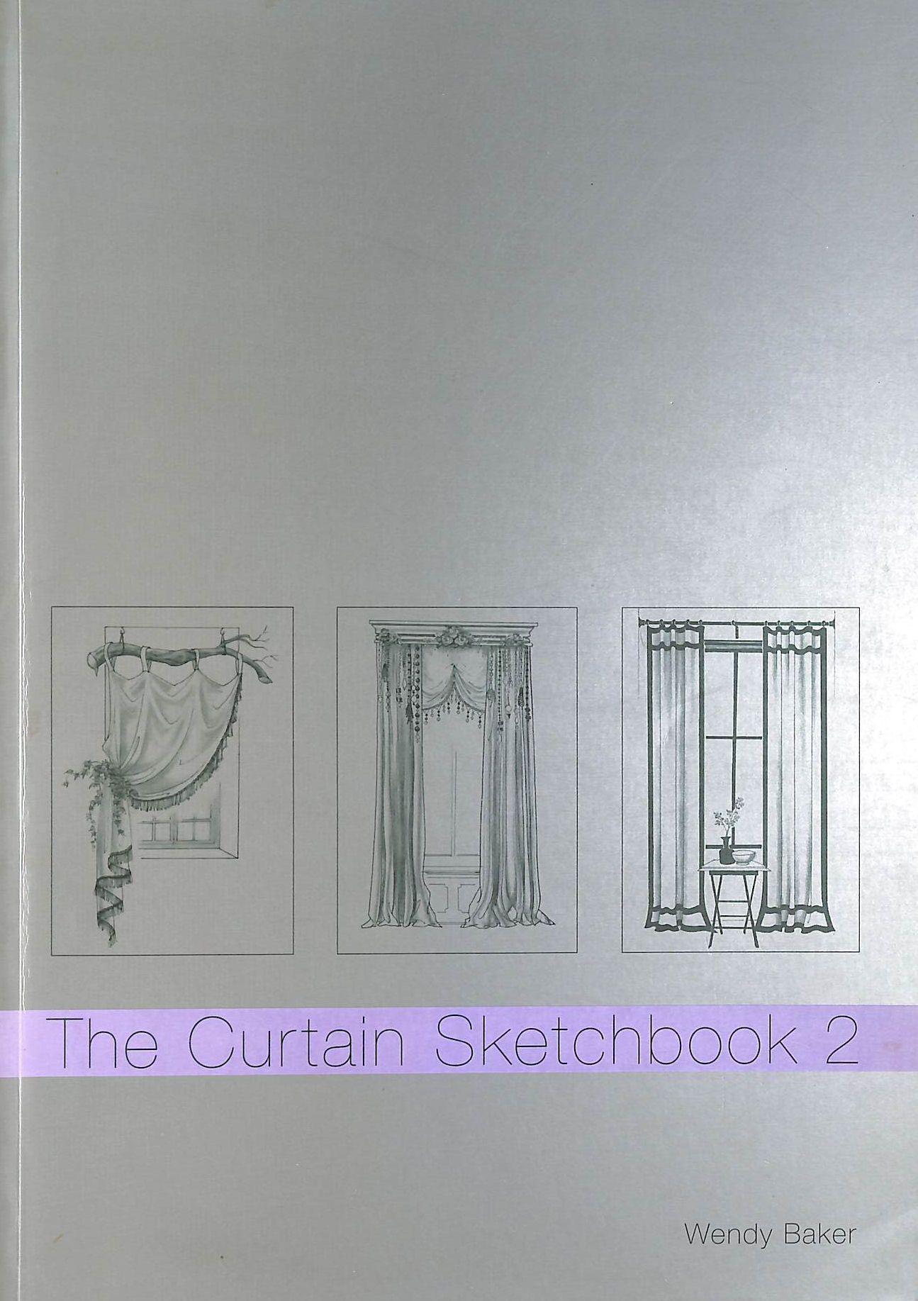 BAKER, WENDY; CARRIERE, CHRISTINE [ILLUSTRATOR] - The Curtain Sketch Book 2