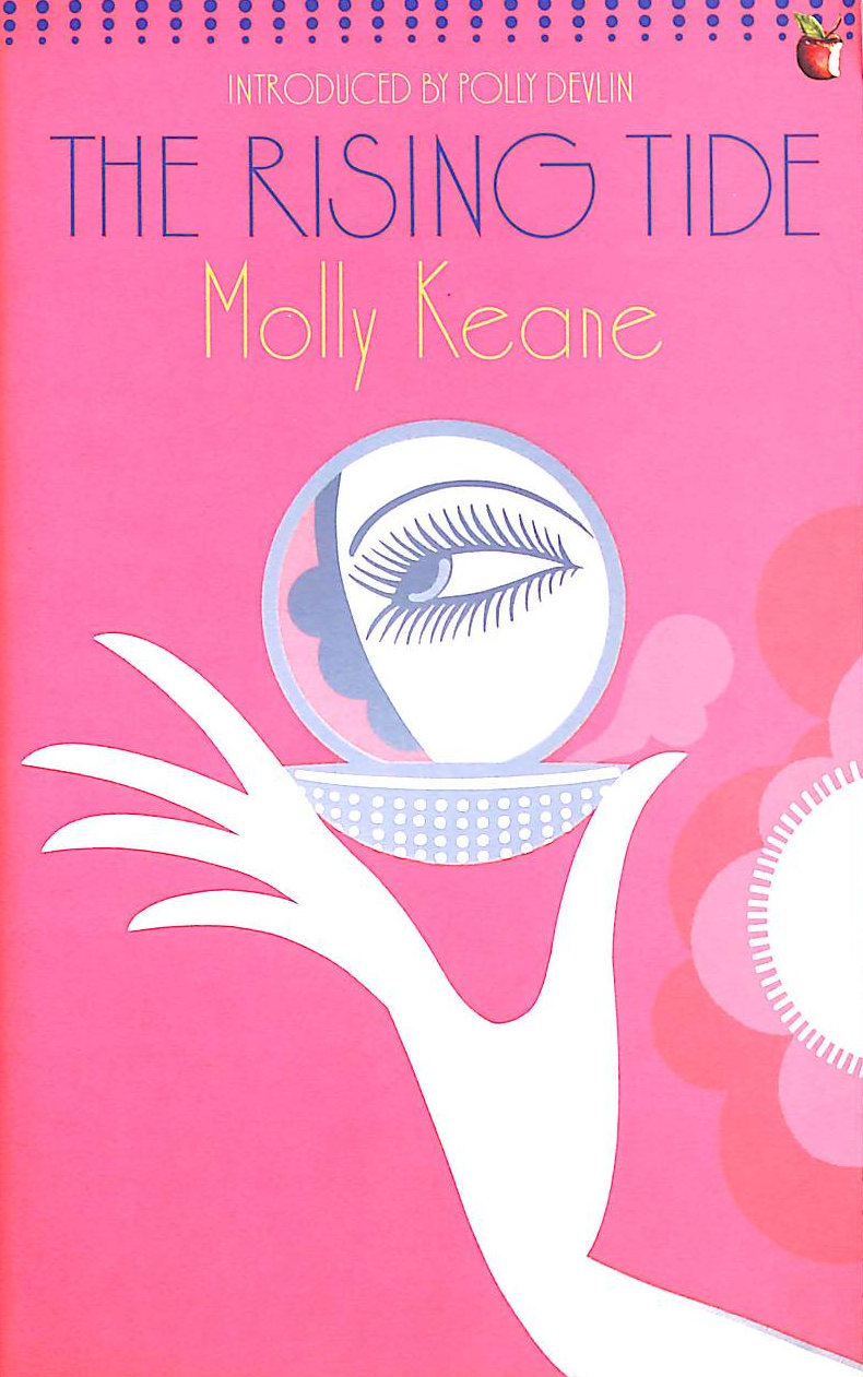 MOLLY KEANE; POLLY DEVLIN [INTRODUCTION] - The Rising Tide (Virago Modern Classics)