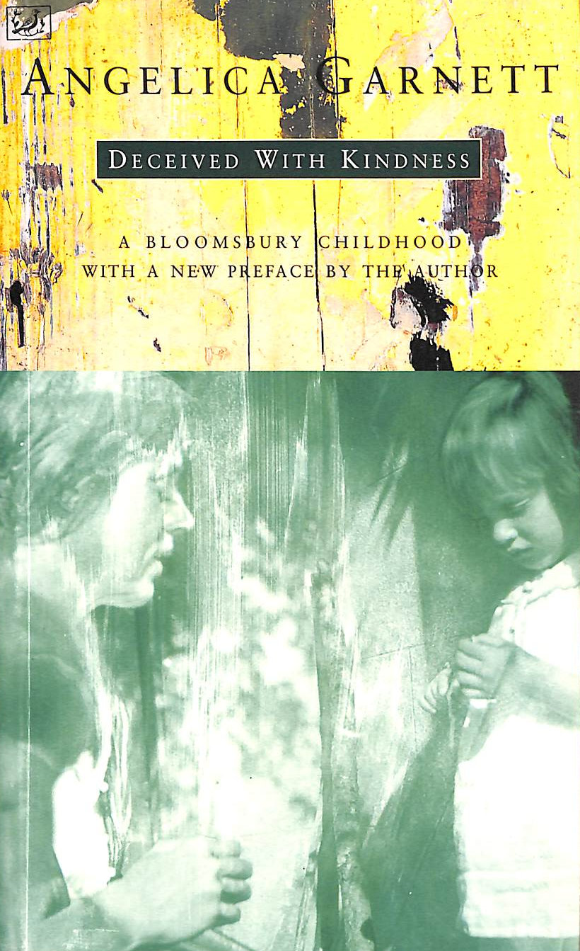 GARNETT, ANGELICA - Deceived With Kindness: A Bloomsbury Childhood