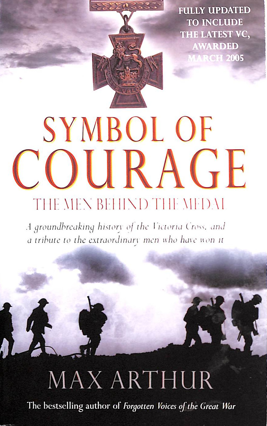 ARTHUR, MAX - Symbol of Courage Signed Edition