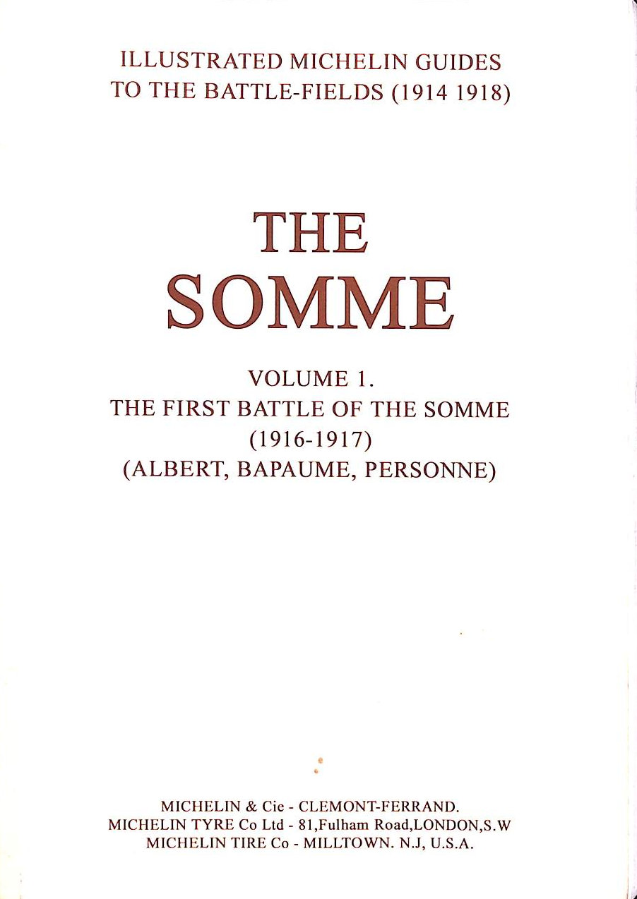 NO AUTHOR - The Somme : Volume 1 - 1916-1917 - Albert, Bapaume and Peronne - An Illustrated History and Guide to the Battlefields 1914-1918