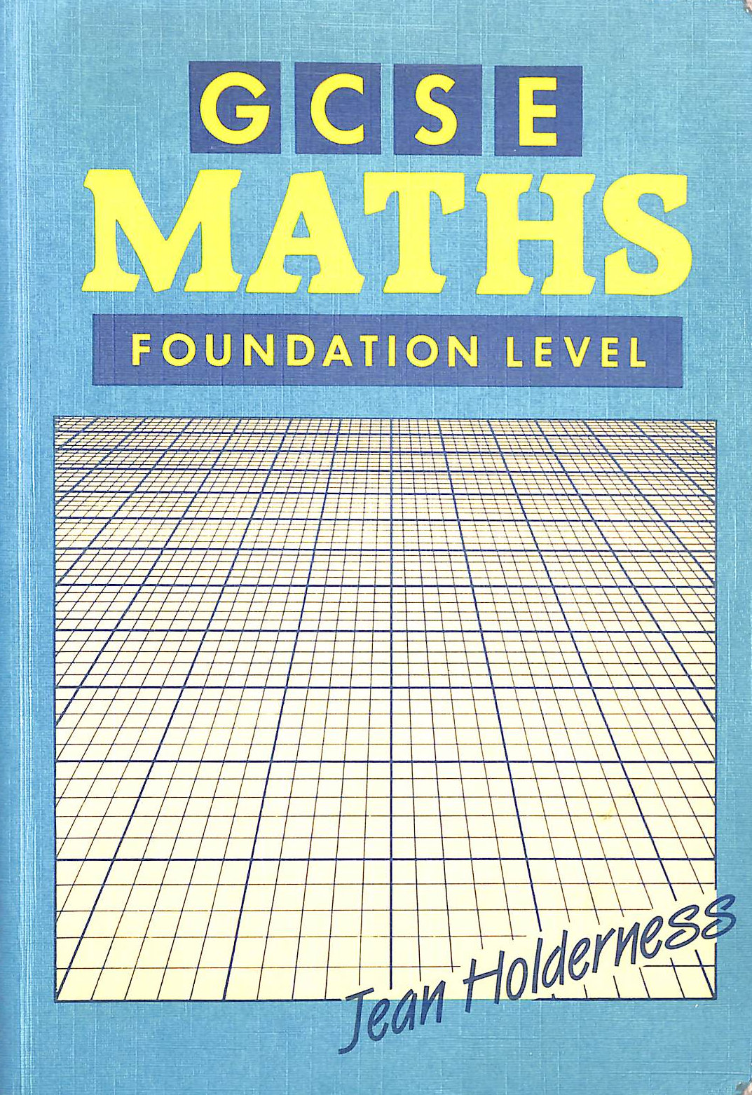 HOLDERNESS - GCSE Maths: Foundation Level