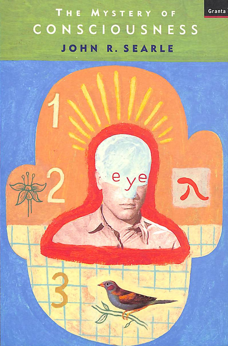 SEARLE, JOHN R. - Mystery of Consciousness
