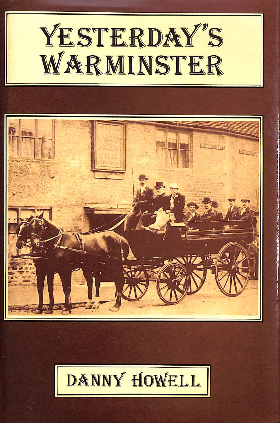HOWELL, DANNY - Yesterday's Warminster (Towns remembered)