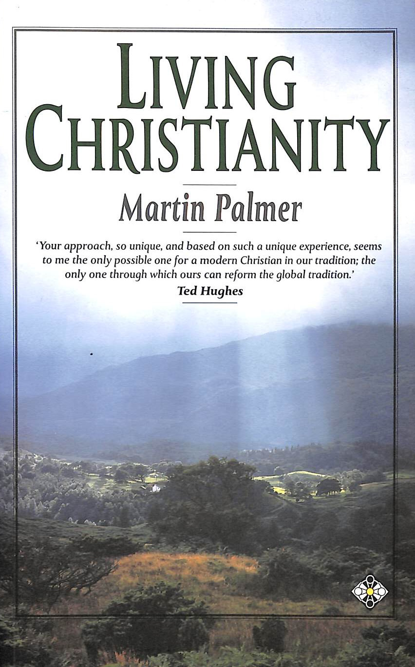 PALMER, MARTIN - Living Christianity