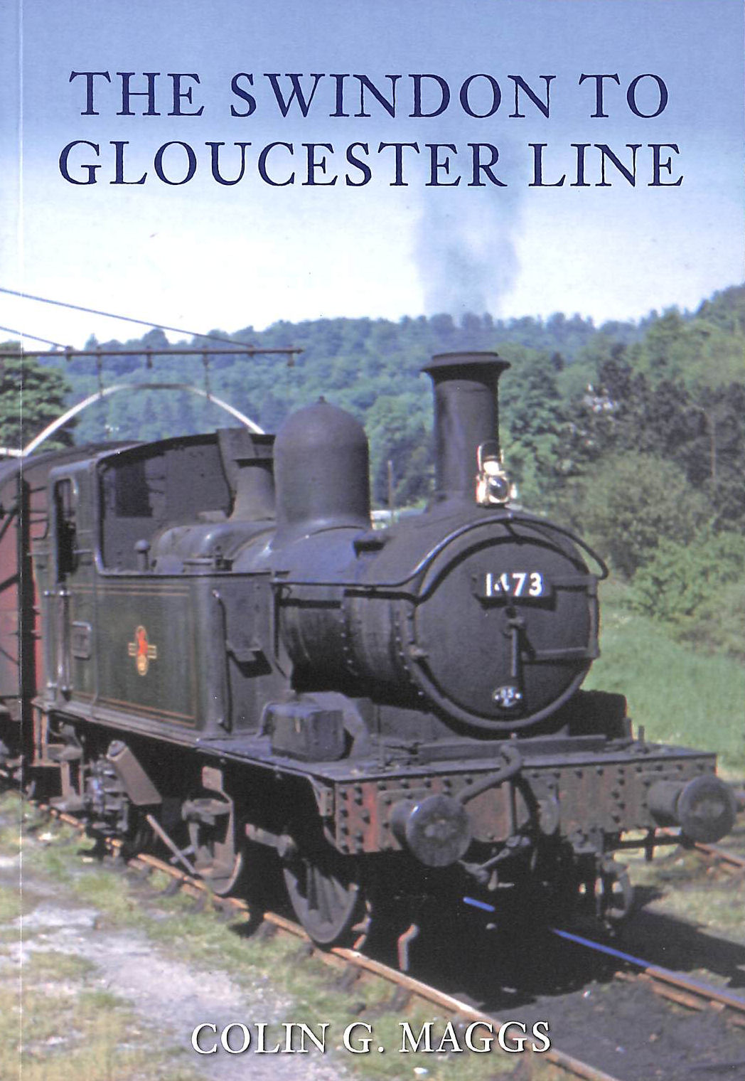 MAGGS MBE, COLIN - The Swindon to Gloucester Line (Nicola Killen Animals)