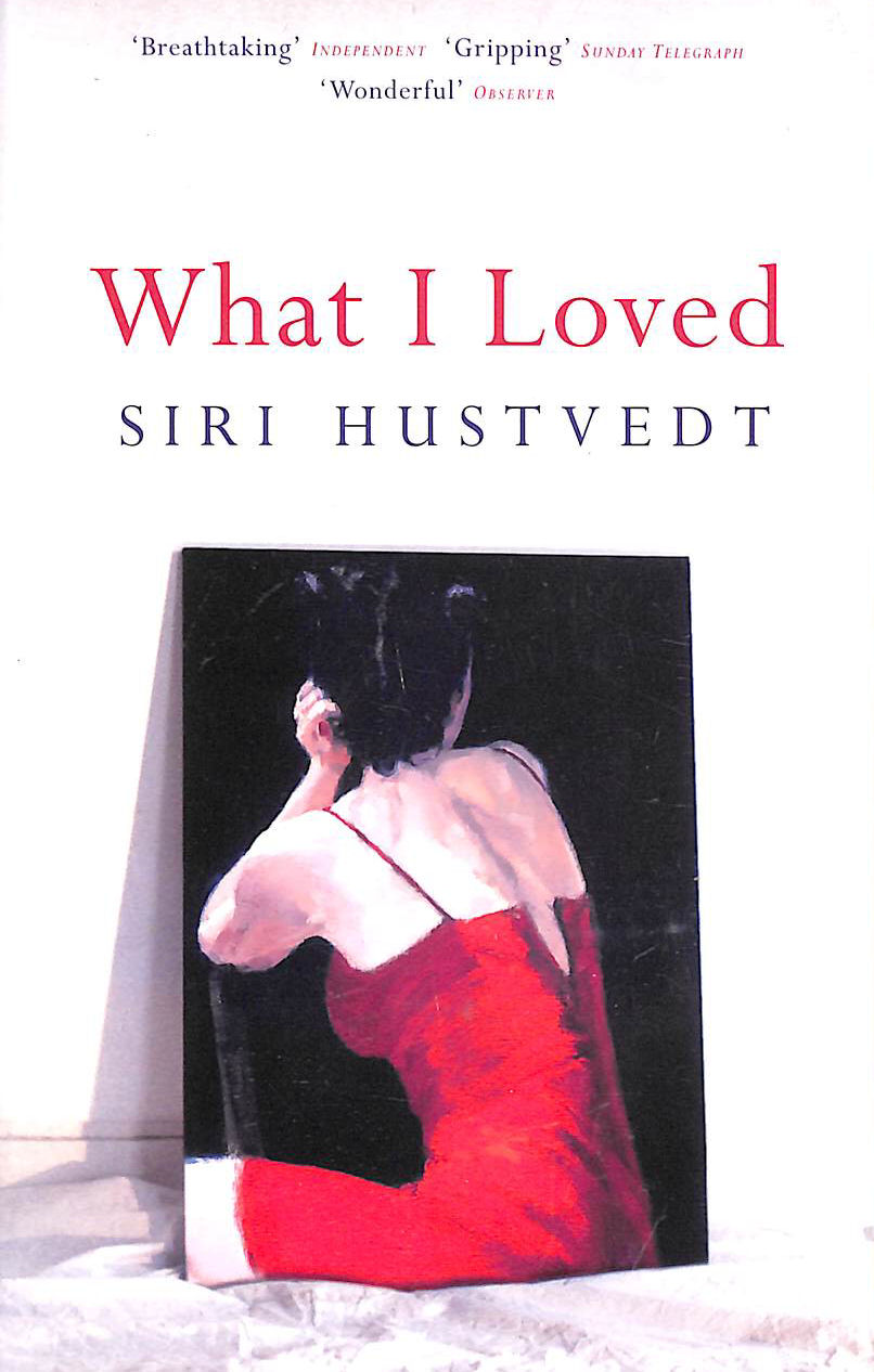 HUSTVEDT, SIRI - What I Loved