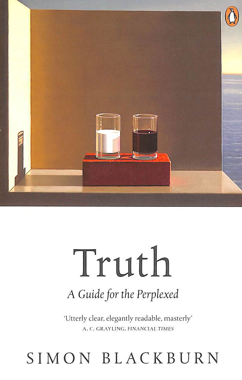 BLACKBURN, SIMON - Truth: A Guide for the Perplexed