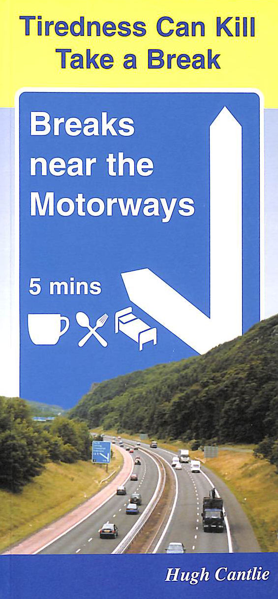 CANTLIE, HUGH - Breaks Near the Motorways 2004