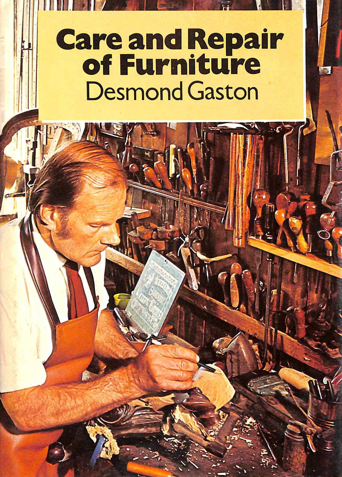 GASTON, DESMOND - Care and Repair of Furniture