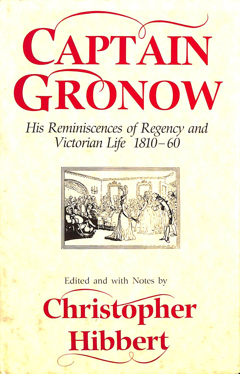 HIBBERT, CHRISTOPHER - Captain Gronow