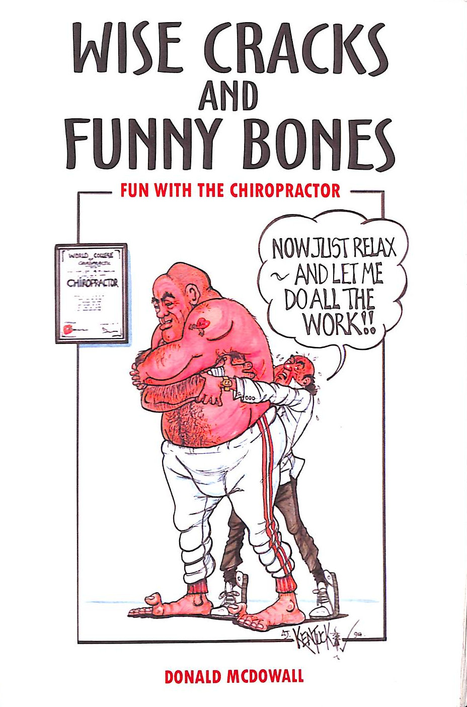 MCDOWALL, DONALD - Wise Cracks and Funny Bones: Fun With the Chiropractor