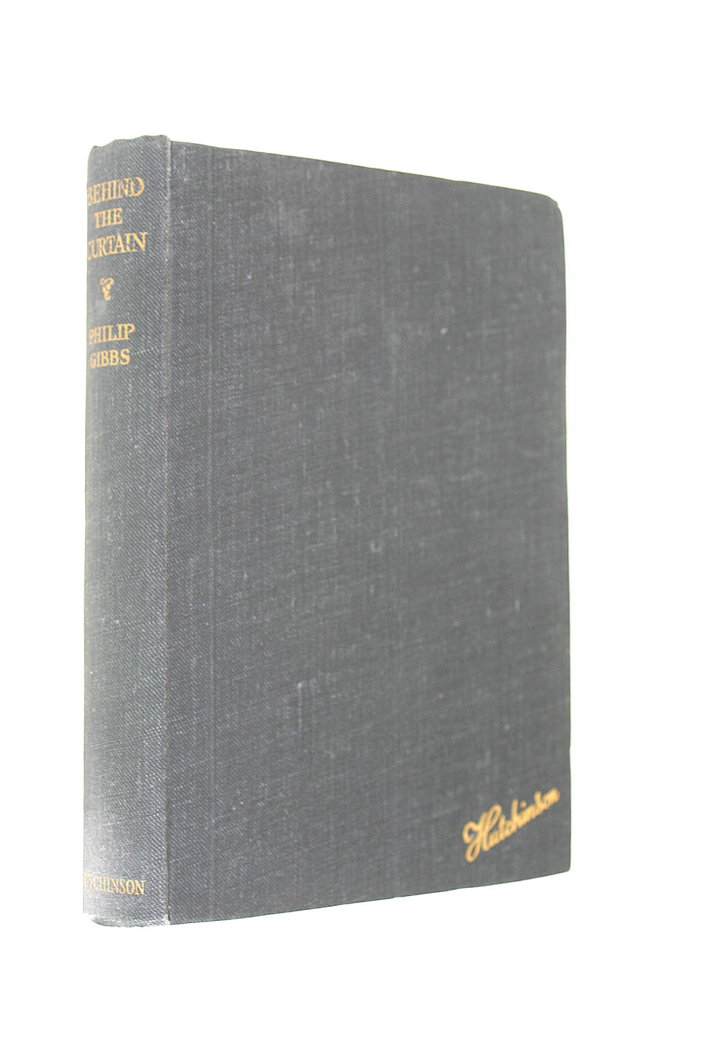 GIBBS, PHILIP - Behind The Curtain,: A Novel