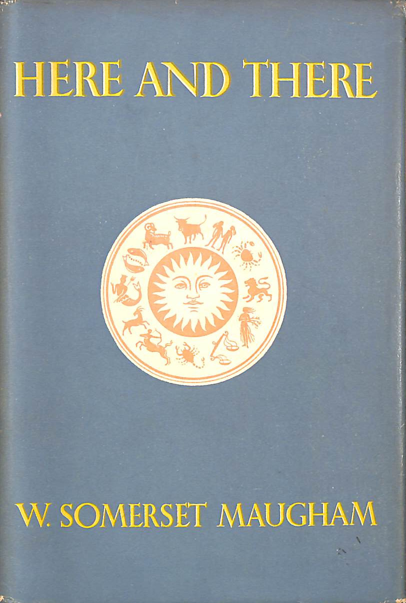 W. SOMERSET MAUGHAM - Here and There