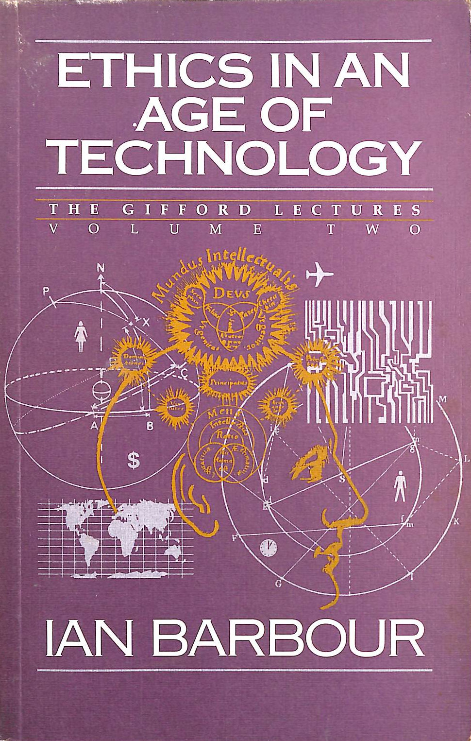 BARBOUR, IAN G. - Ethics in an Age of Technology: The Gifford Lectures 1989-1991: Volume 2