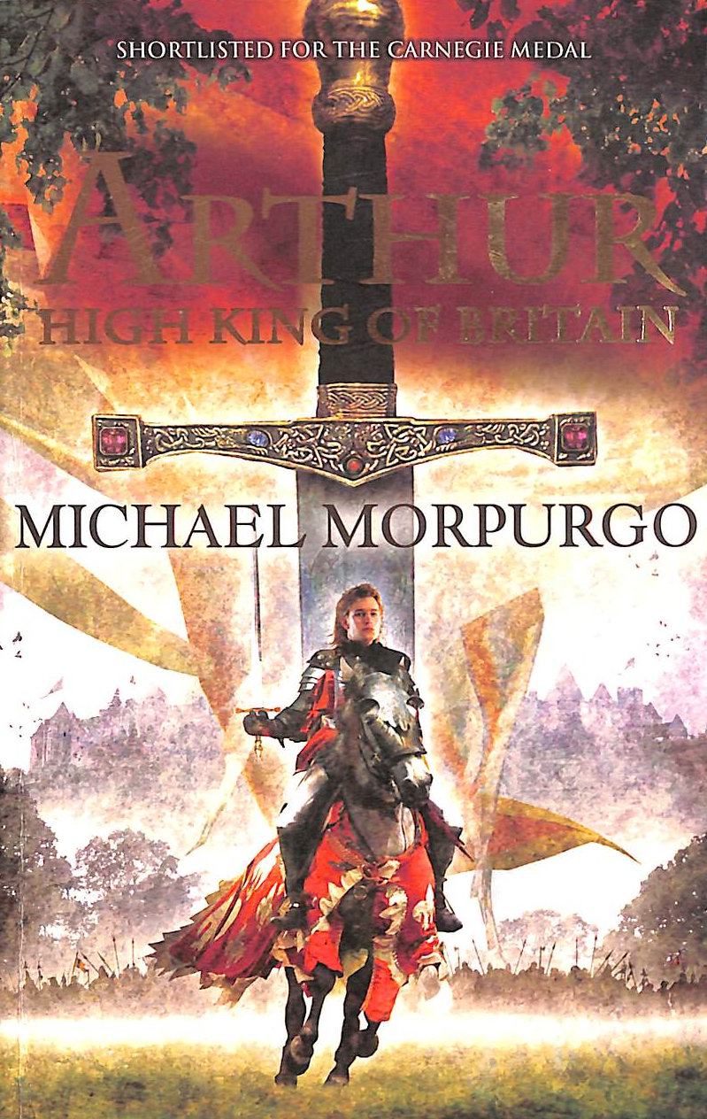 MORPURGO, MICHAEL; FOREMAN, MICHAEL [ILLUSTRATOR] - Arthur High King of Britain