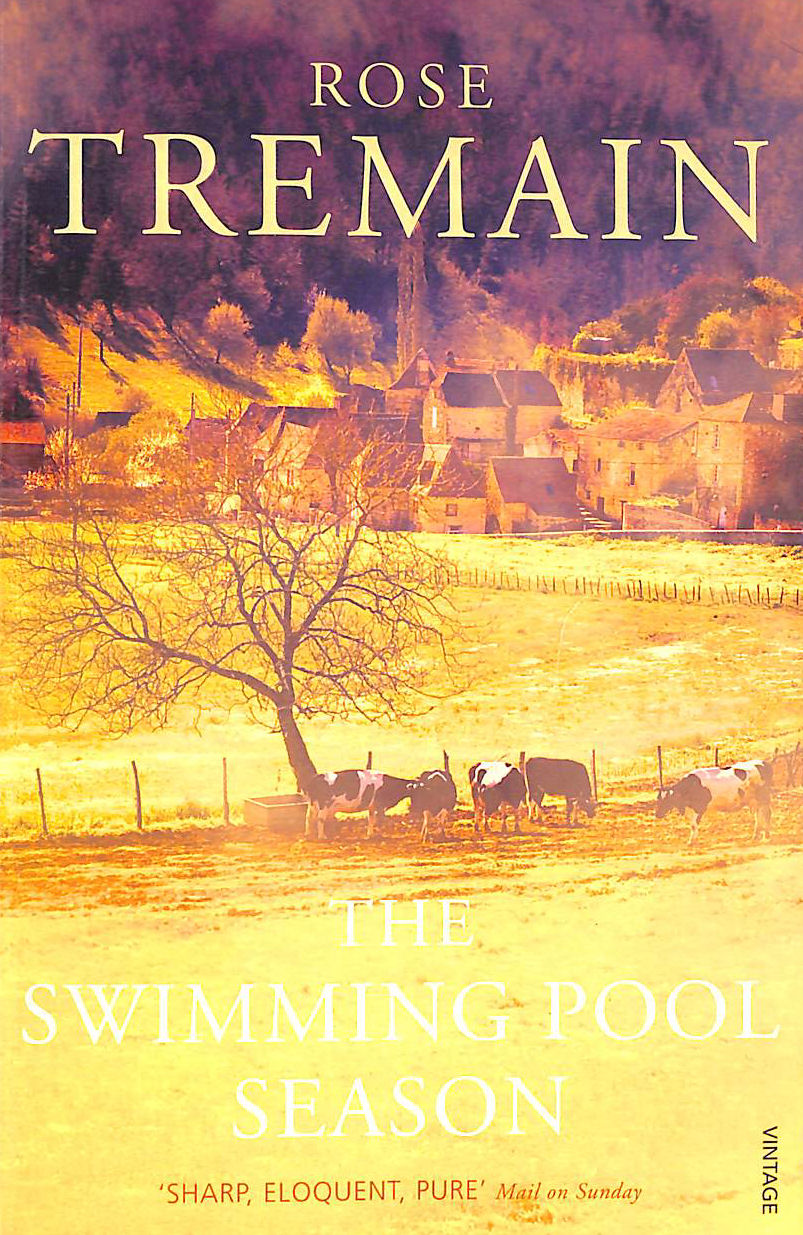 TREMAIN, ROSE - The Swimming Pool Season