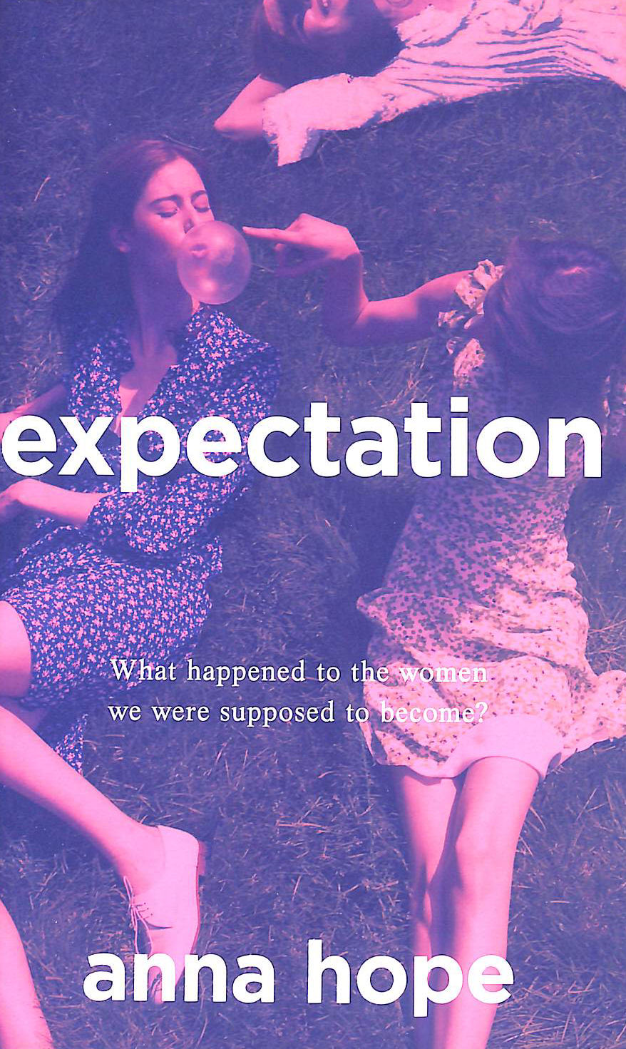 HOPE, ANNA - Expectation: The most razor-sharp and heartbreaking novel of the year