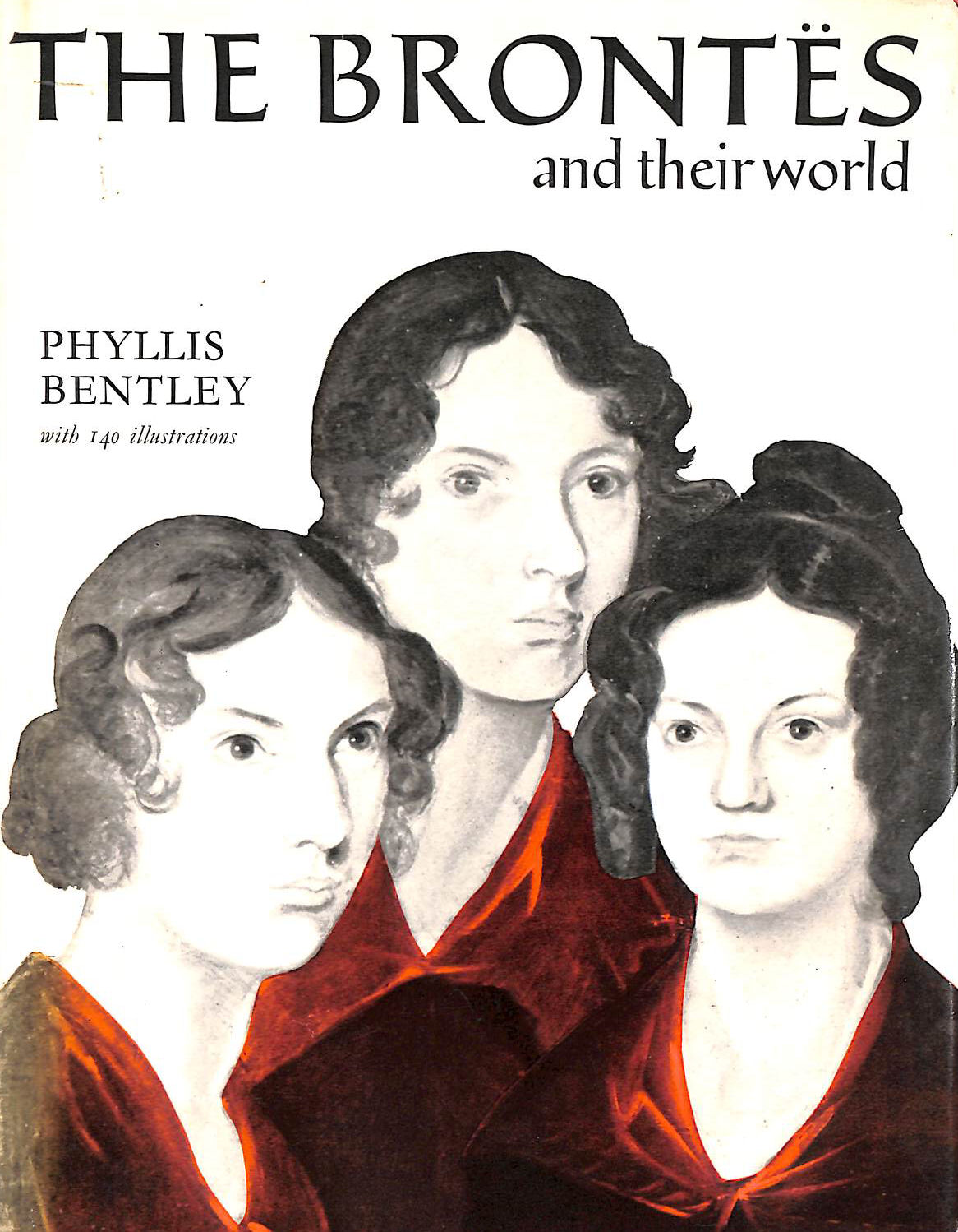 BENTLEY, PHYLLIS - The Brontes and their World
