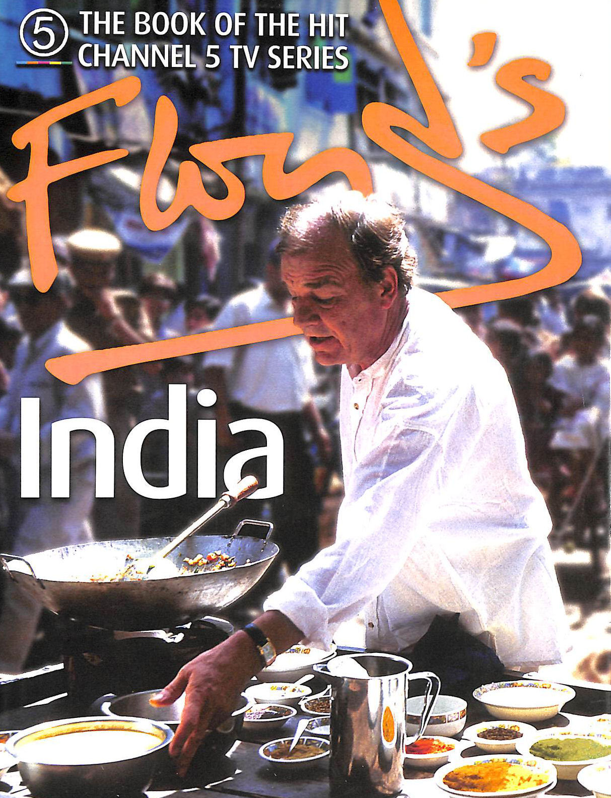 KEITH FLOYD; KIM SAYER [PHOTOGRAPHER] - Floyd's India