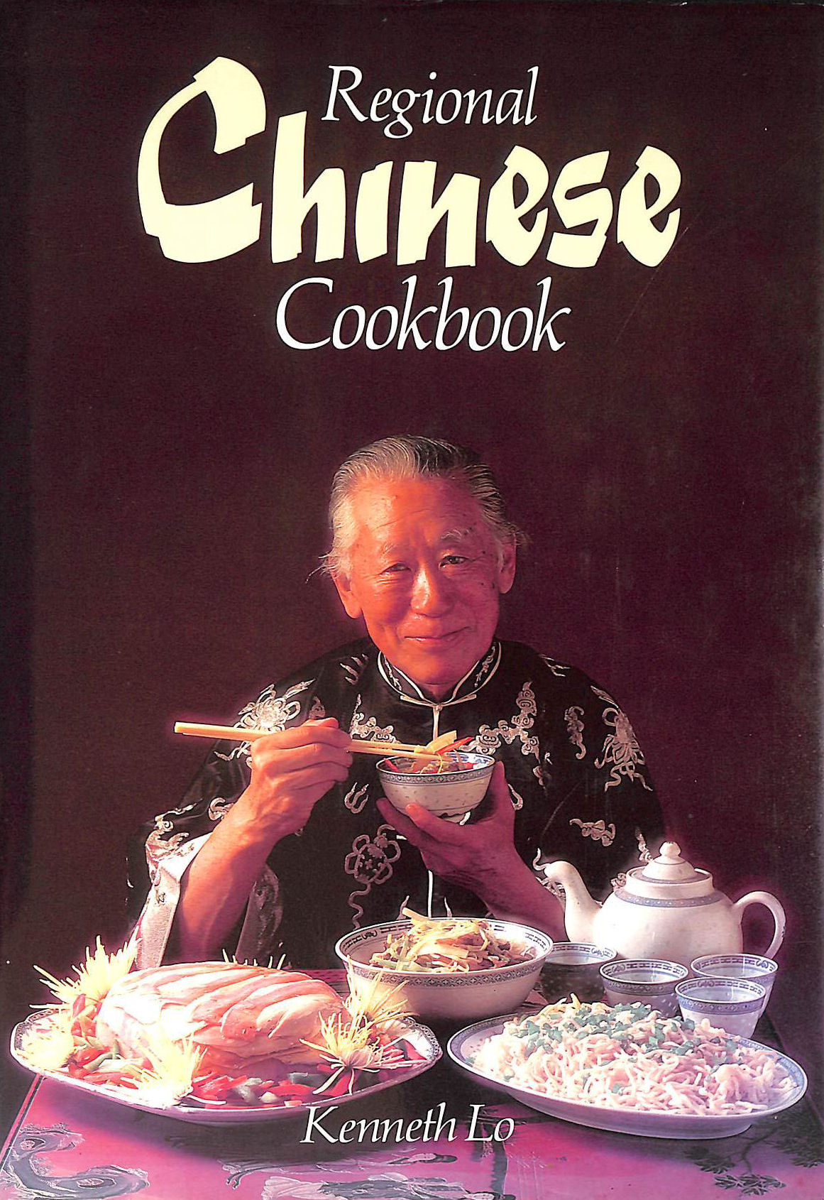 KENNETH LO - Regional Chinese Cookbook