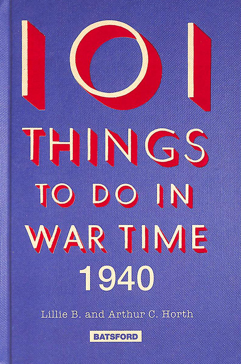 LILLE, B. - 101 Things to Do in Wartime, 1940