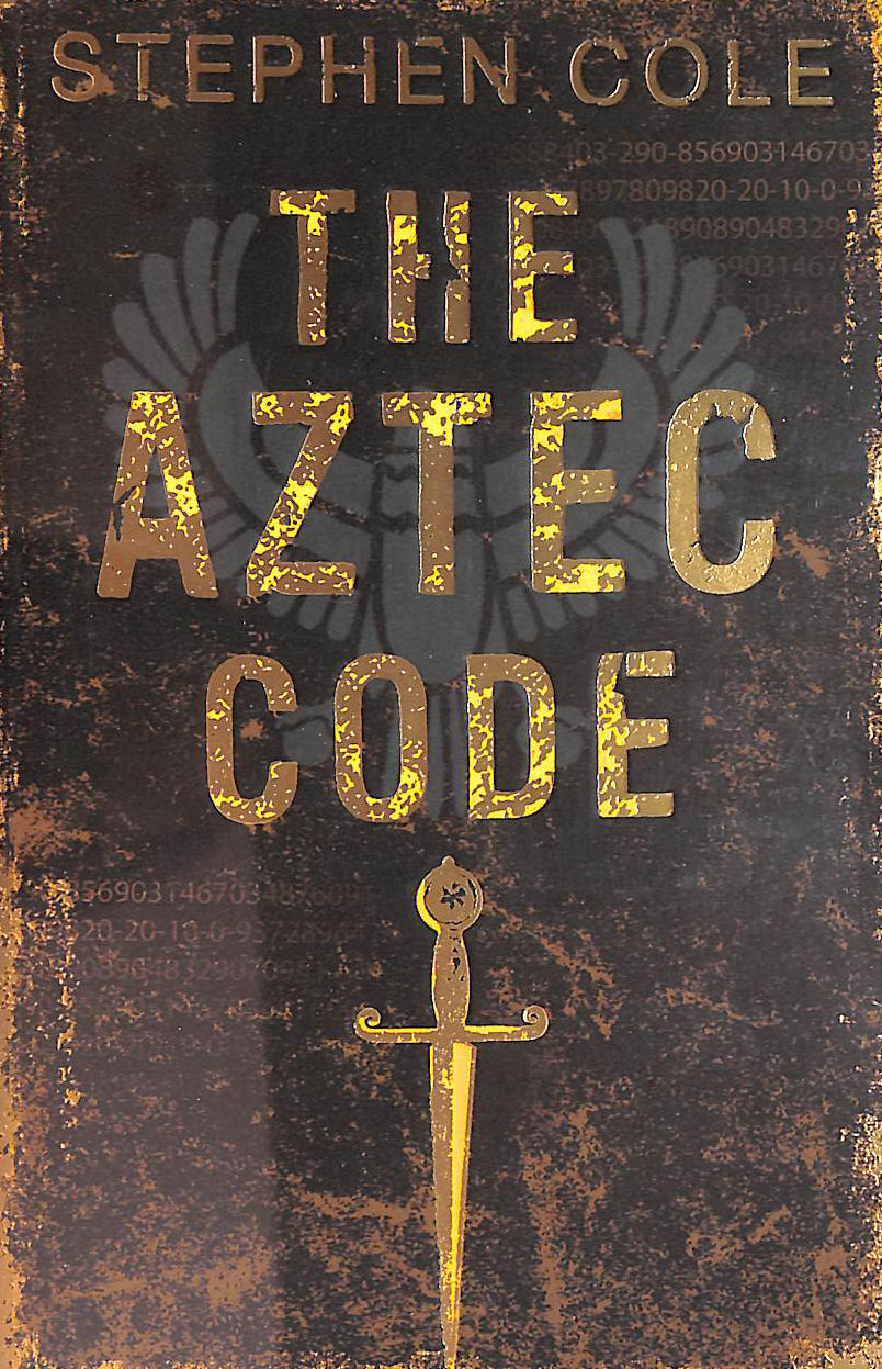 COLE, STEPHEN - The Aztec Code