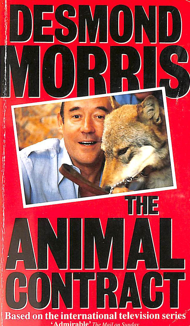 MORRIS, DESMOND - The Animal Contract: Sharing the Planet
