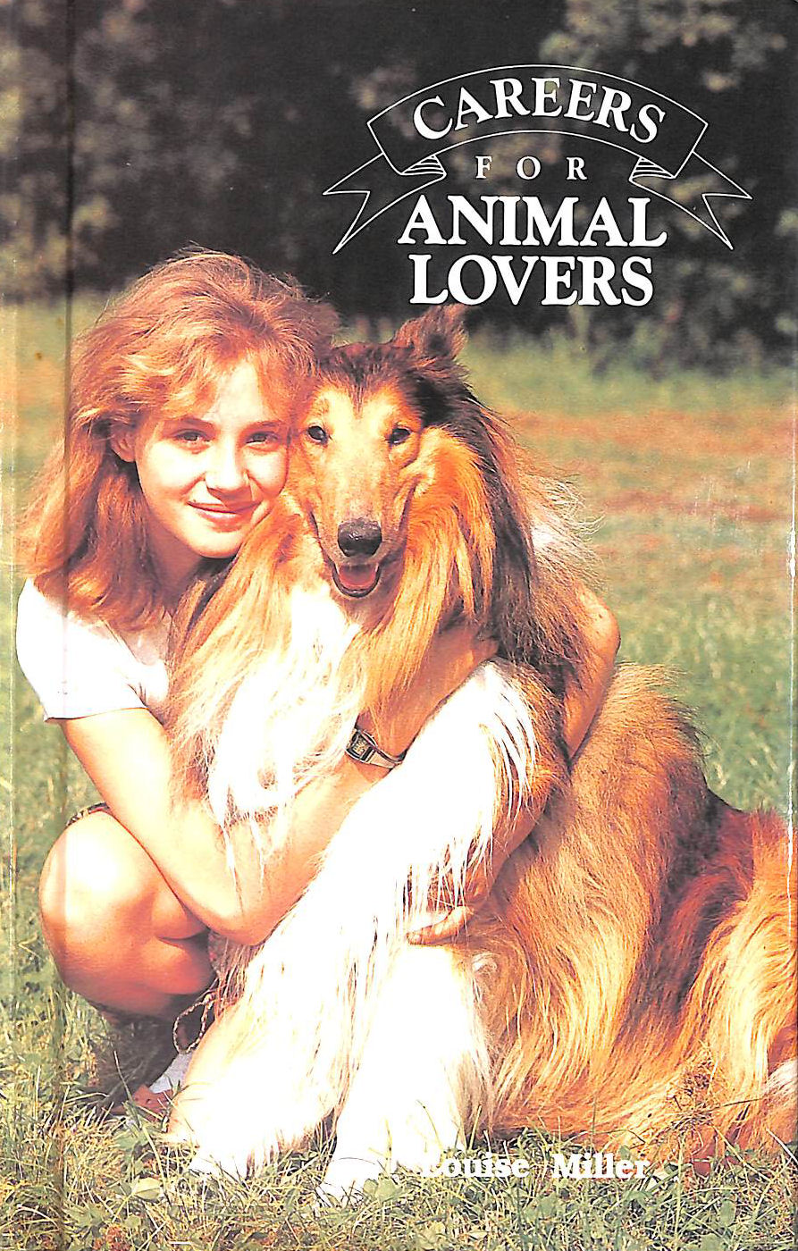 LOUISE MILLER - Careers for Animal Lovers and Other Zoological Types