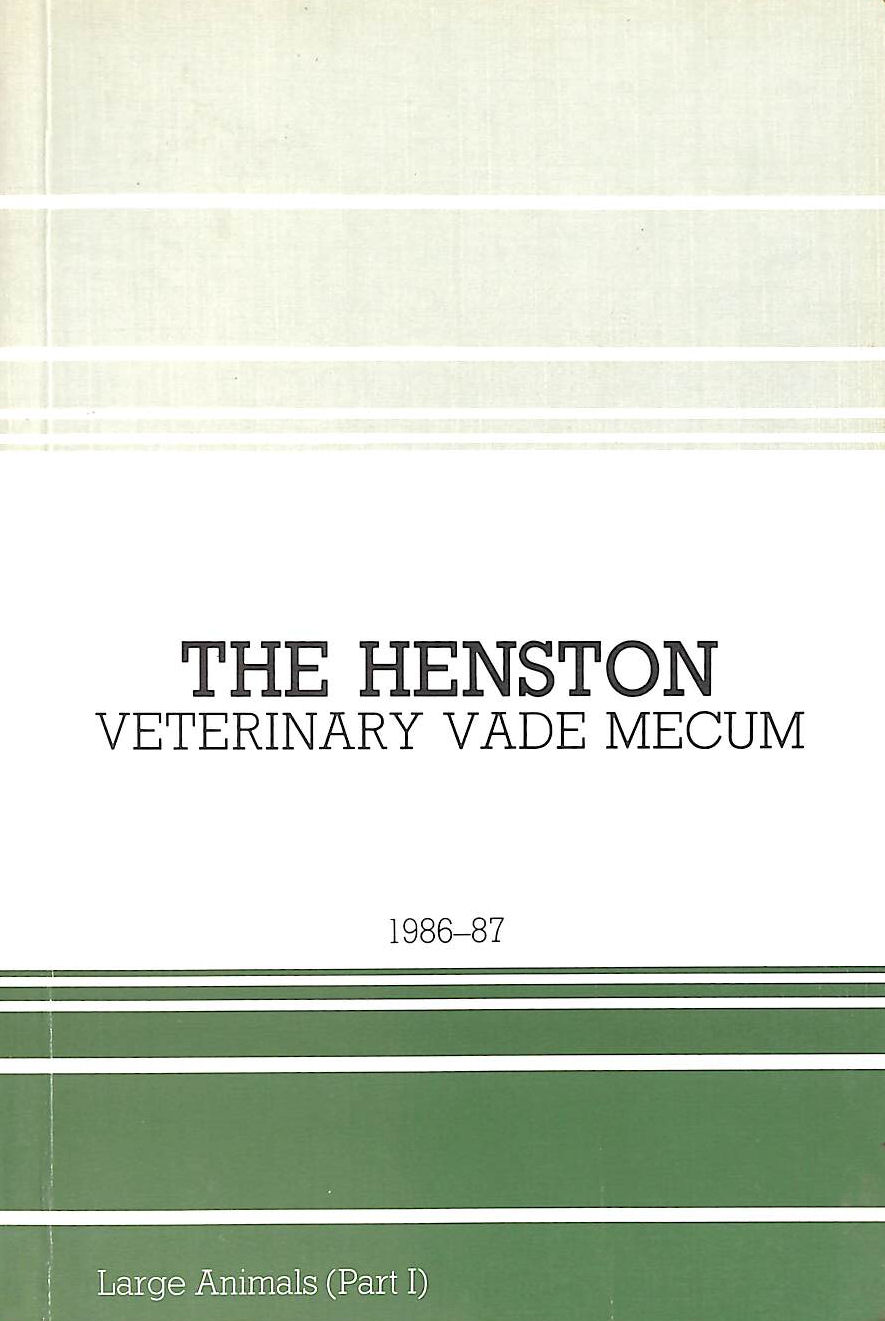 EVANS, J. M. [EDITOR] - Henston Veterinary Vade Mecum: Large Animals Pt.1
