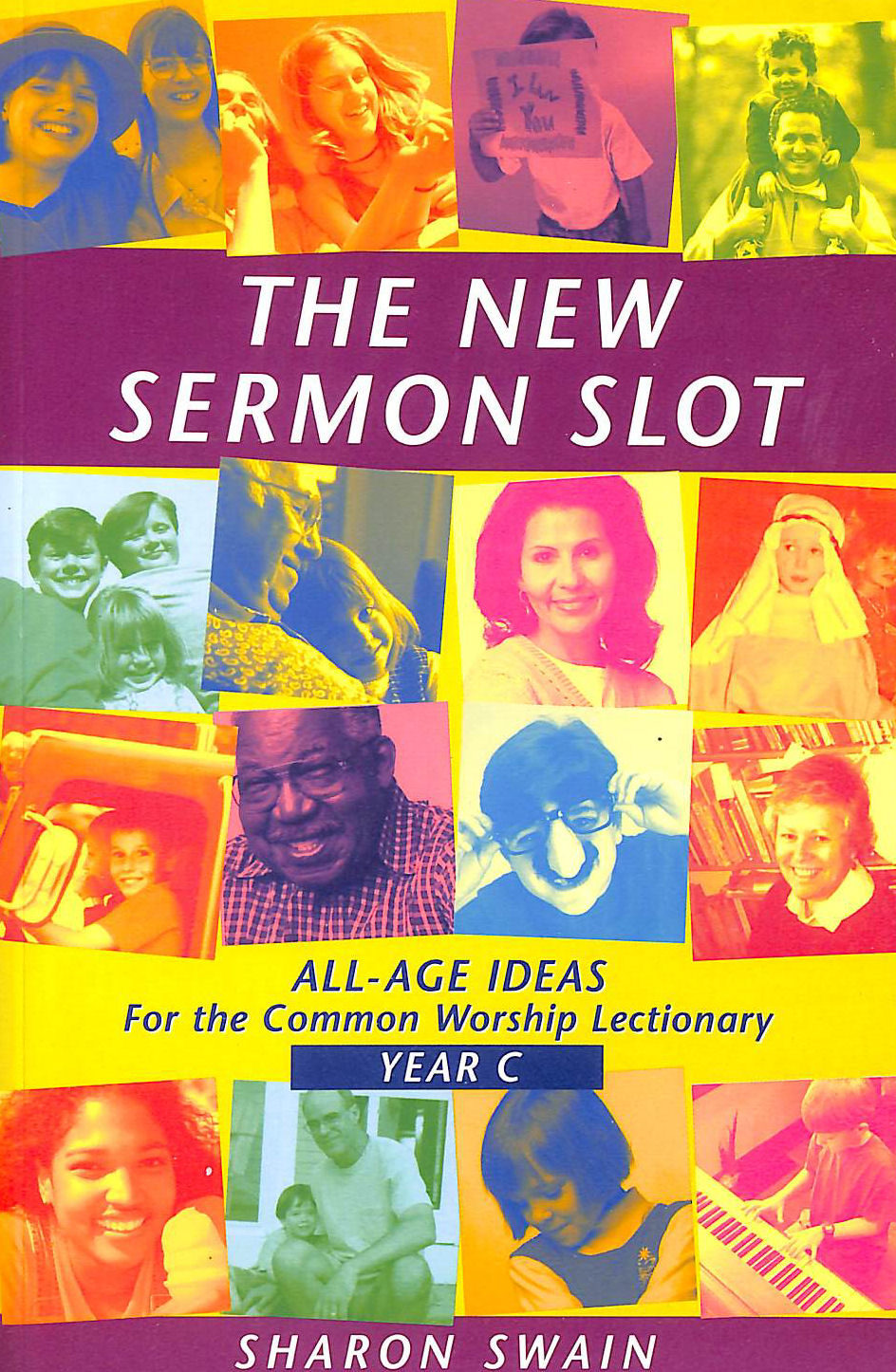 SWAIN, SHARON - New Sermon Slot (Year C) Pb (The New Sermon Slot)