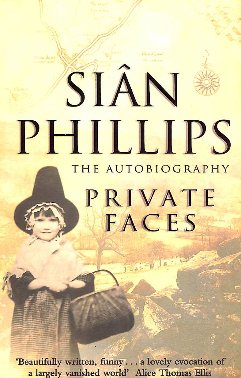 PHILLIPS, SIAN - Private Faces: The Autobiography
