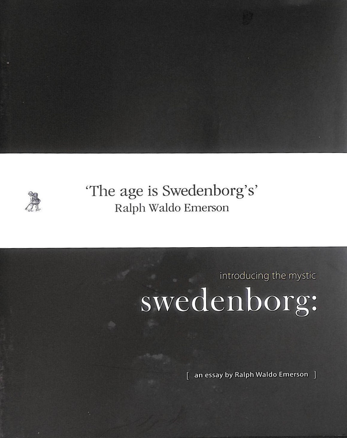 EMERSON, RALPH WALDO; MCNEILLY, STEPHEN [EDITOR] - Swedenborg: Introducing the Mystic