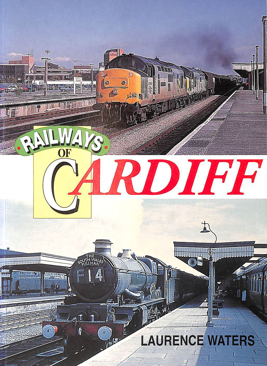 WATERS, LAURENCE - Railways of Cardiff