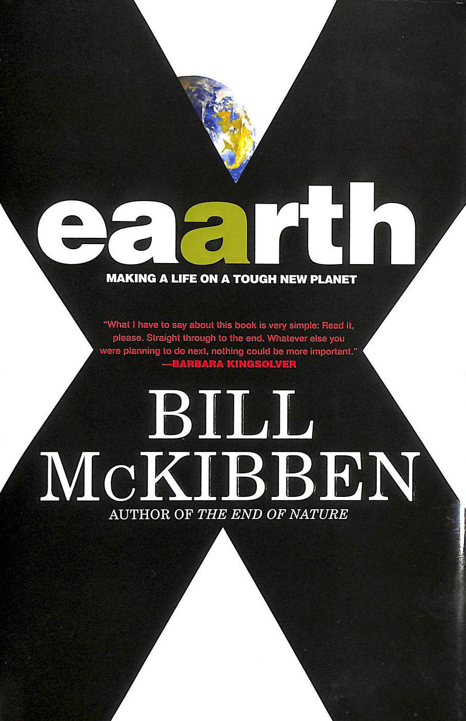 BILL MCKIBBEN - Eaarth: Making a Life on a Tough New Planet