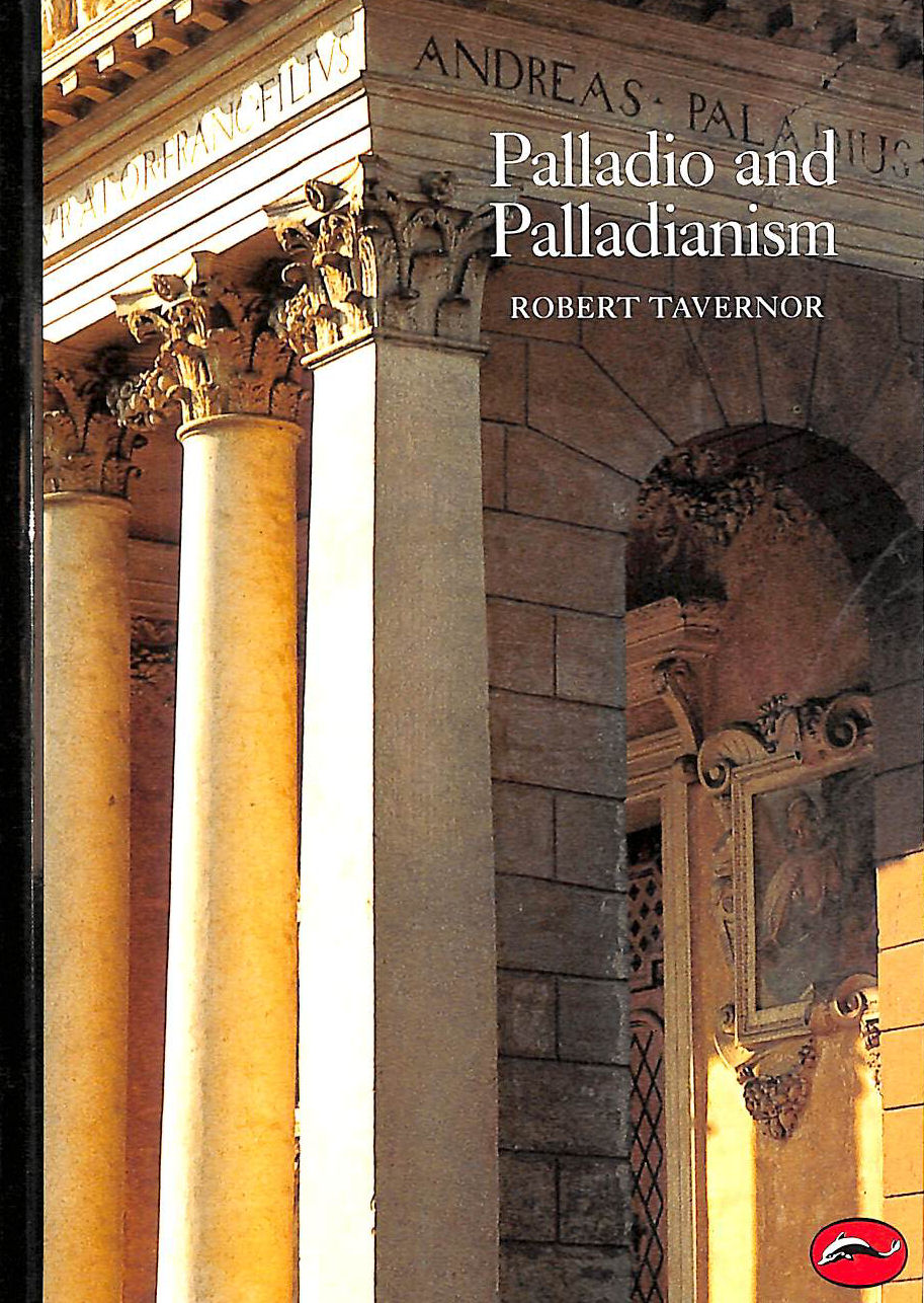 ROBERT TAVERNOR - Palladio and Palladianism: World of Art Series: 0