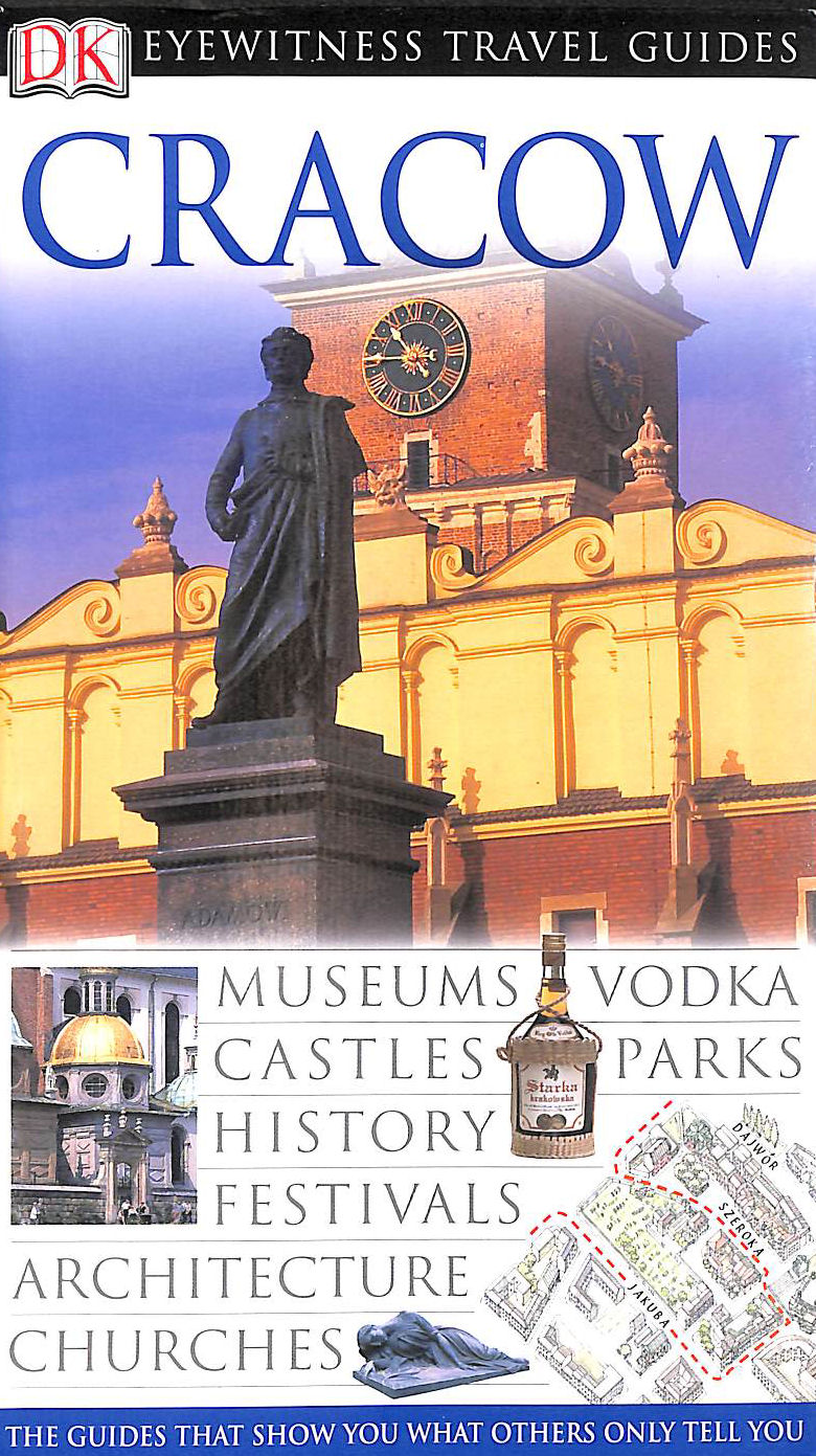 CZERNIEWICZ-UMER, TERESA - DK Eyewitness Travel Guide: Cracow