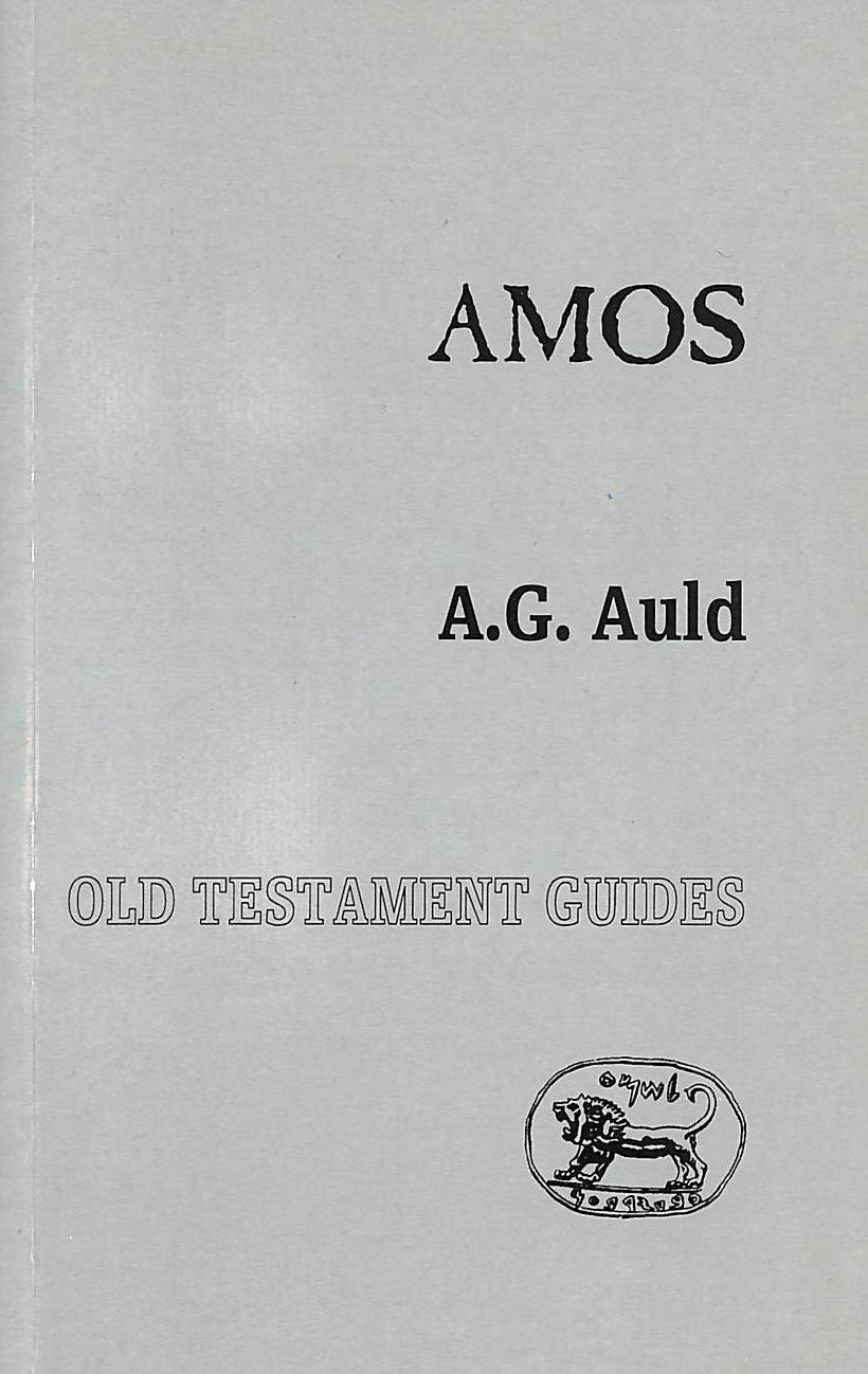 AULD, A. GRAEME - Amos (Old Testament guides)