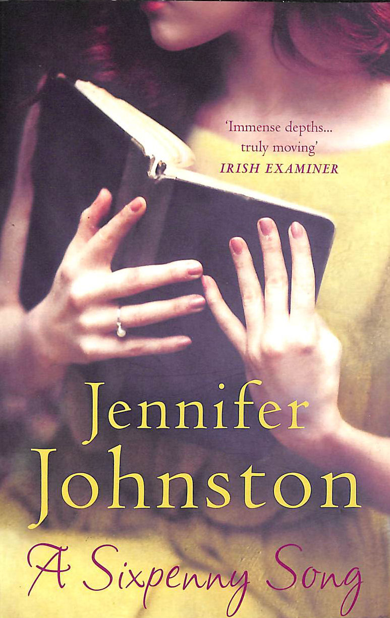 JOHNSTON, JENNIFER - A Sixpenny Song
