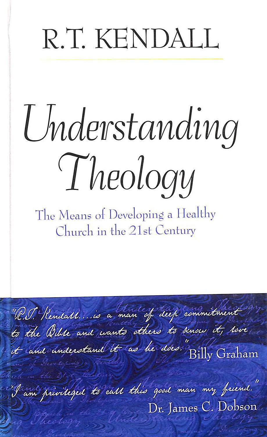 KENDALL, R. T. - Understanding Theology: Volume 1